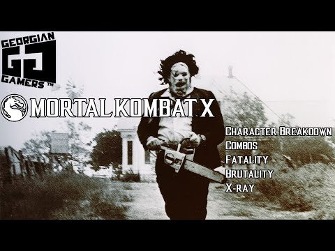 Mortal Kombat X - Leatherface (Character breakdown, all variations, Fatalities, brutalities, x-ray)