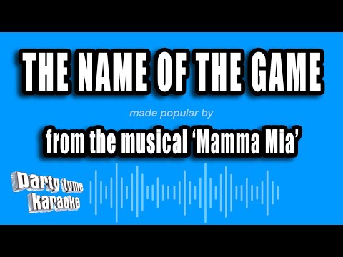 'Mamma Mia' - The Name of the Game (Karaoke Version)