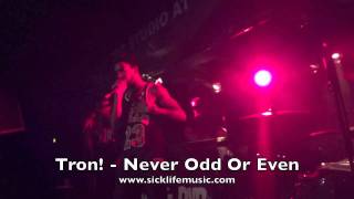 Tron! &amp; DVD - Understand Me Now/Never Odd Or Even (Live At The Studio At Webster Hall)