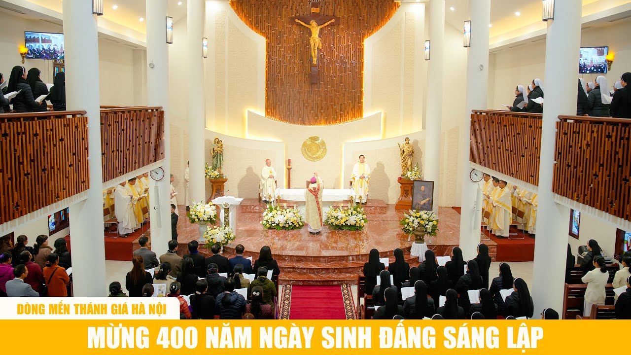 Dòng Mến Thánh Giá Hà Nội mừng 400 năm ngày sinh Đấng Sáng lập