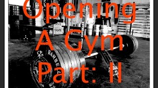 So You Want to Start a Gym Pt: II - How much $$$ do I make, Marketing, Certifications & Free Time