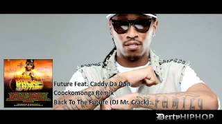 Future - Coockomonga Remix Feat Caddy Da Don