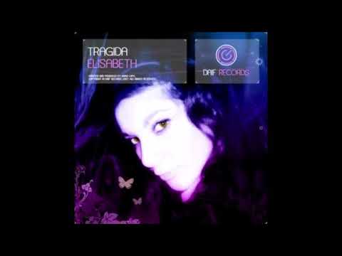 Tragida   Elisabeth Natlife Remix