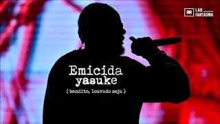 Emicida -  Yasuke Bendito, Louvado Seja