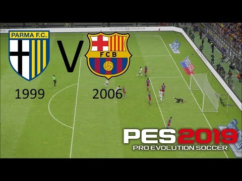 Parma 1999 V Barcelona 2006 | Real Let's Game