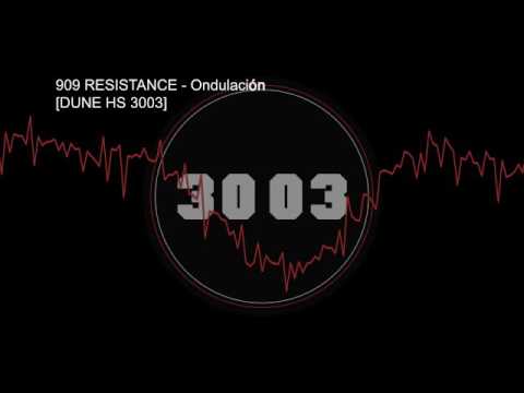 909 Resistance - Ondulación [DUNE HS 3003]