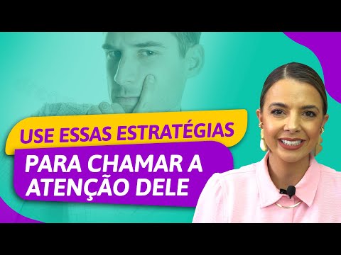 As Estratégias Pra Chamar a Atenção de um Homem | Especialista em Conquista | Luiza Vono