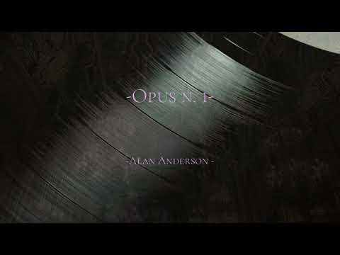Alan Anderson - Opus N. 1 - Piano Waltz -
