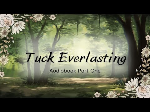 Tuck Everlasting | Part 1 | Audiobook