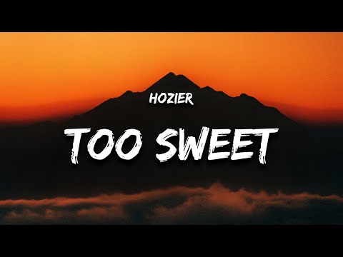 Hozier - Too Sweet (Lyrics) \i take my whiskey neat\