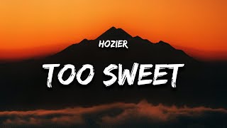 Hozier - Too Sweet (Lyrics) i take my whiskey neat