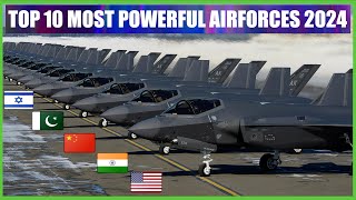 Top 10 Most Powerful Airforces In The World 2024