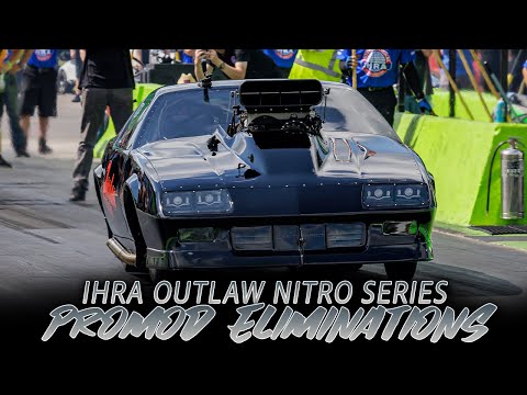 Promod Eliminations  - IHRA Outlaw Nitro Series!