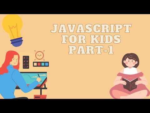 Javascript For Kids Part 1 First Code In Javascript