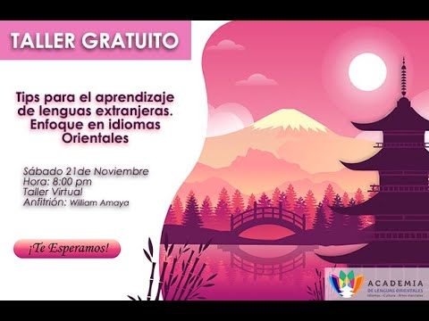 Taller de Tips para el aprendizaje de lenguas extranjeras. Enfoque en idiomas orientales.