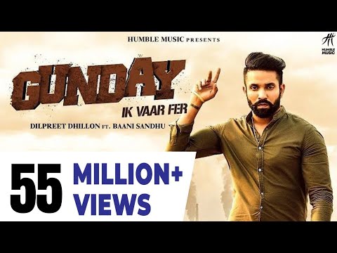Gunday Ik Vaar Fer | Dilpreet Dhillon Feat. Baani Sandhu | Punjabi Song 2018 | Humble Music