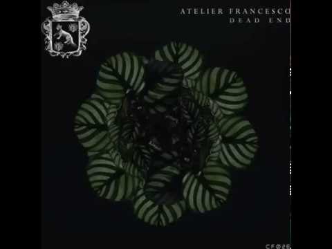 Atelier Francesco - Dead End feat. Astrid (Frankey & Sandrino Remix)