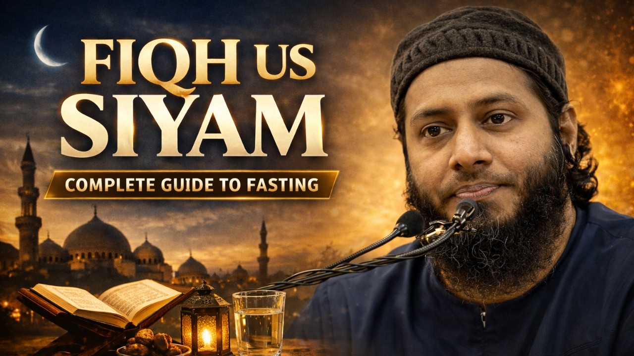 Fiqh Us Siyam - Rules of Fasting | Shaikh Abdul Rahman Haran Makki | Youthentic