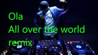 Ola-All over the world (bianco mashup)