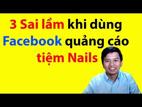 3 Sai lầm khi dùng Facebook quảng cáo cho tiệm Nails - Vuong101