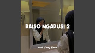 Download lagu Raiso Ngapusi 2 mp3