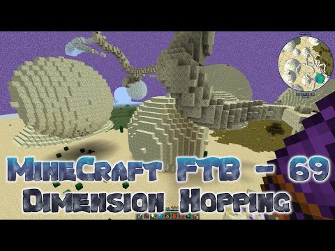 MineCraft FTB - 69 - Dimension Hopping