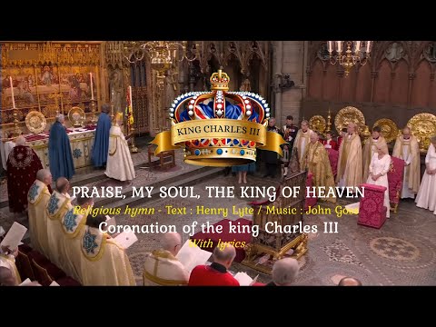 👑 PRAISE, MY SOUL, THE KING OF HEAVEN / Coronation of the king Charles III 👑