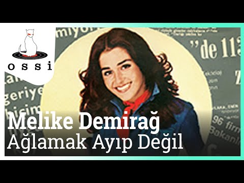 Melike Demirağ - Ağlamak Ayıp Değil