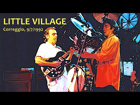 LITTLE VILLAGE - Correggio, 9/7/1992  (full audio - master tape)