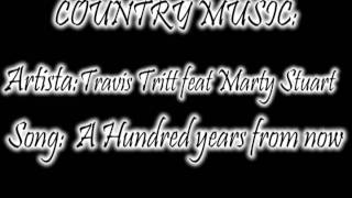 Travis Tritt feat Marty Stuart- A Hundred years from now