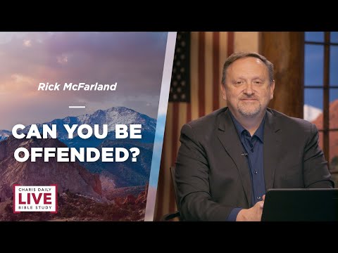 Can You Be Offended? - Rick McFarland - CDLBS for October 3, 2023