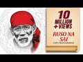 Sai Baba Aarti | Lata Mangeshkar | Ruso Na Sai | Shirdi Sai Baba Songs | Sai Baba Utsav  2022