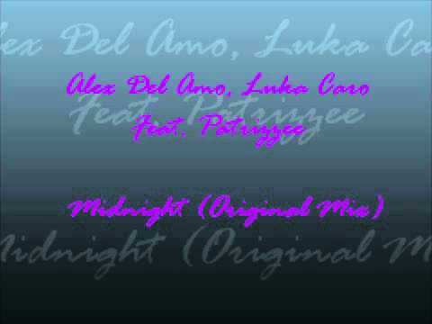 Alex Del Amo, Luka Caro Feat. Patrizzee - Midnight (Original Mix)