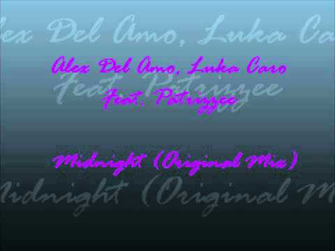 Alex Del Amo, Luka Caro Feat. Patrizzee - Midnight (Original Mix)