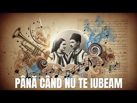 Până când nu te iubeam - Anton Pann - Romanian Folk Ballad