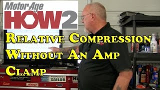 Motor Age How2 #11 - Performing Relative Compression Without An Amp Clamp