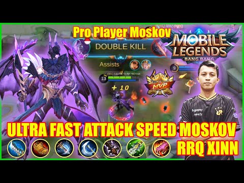 ULTRA FAST ATTACK SPEED MOSKOV ! Mobile Legends Pro Player Moskov Gameplay By RRQ XINN