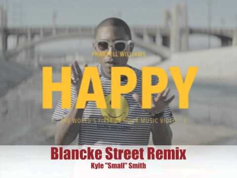 Happy (Kyle " Small" Smith Blancke Street Remix)