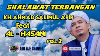 Download lagu KH Ahmad Salimul Apip - SHOLAWAT Medley AJIB LIVE 2 mp3