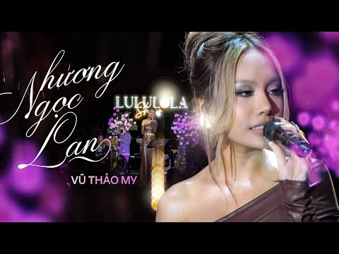 HƯƠNG NGỌC LAN - VŨ THẢO MY live at #Lululola