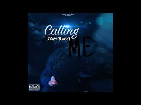 IAmBucci - Calling Me(2019 Offical Audio)