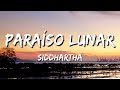 Siddhartha - Paraíso Lunar (Letra\Lyrics)
