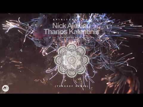 Spiritual Love - Nick Alexiou & Thanos Kalentinis (feat. Lusty Apricot) [Throdef RMX]