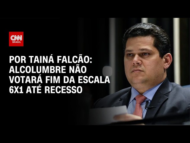 Alcolumbre não votará fim da escala 6x1 até recesso | BASTIDORES CNN