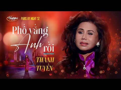 PBN 52 | Thanh Tuyền - Phố Vắng Anh Rồi