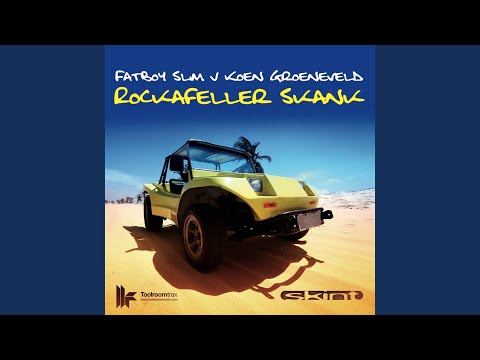 Rockafeller Skank (Koen Groeneveld Dub) (Fatboy Slim vs. Koen Groeneveld)