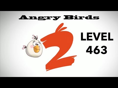 Angry Birds 2 Level 463 3 Star Walkthrough Gameplay