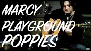 Marcy Playground - Poppies (acoustic)