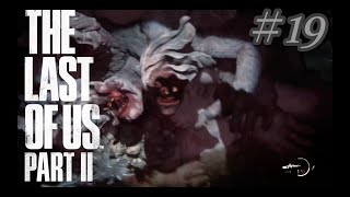 #19【大】The Last of Us PartⅡ【ちなこもち】