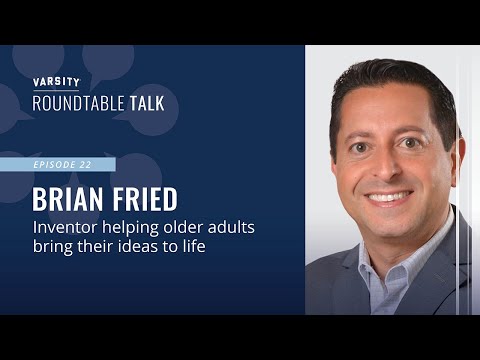ROUNDTABLE TALK (Ep.22) - Brian Fried - Inventor, author and champion for lifelong creativity